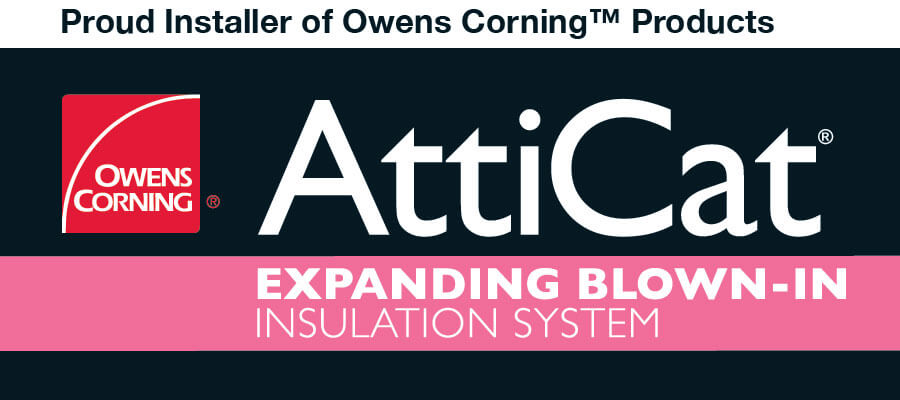 Proud installer of Owens Corning Products AttiCat expanding blown-in insulation system
